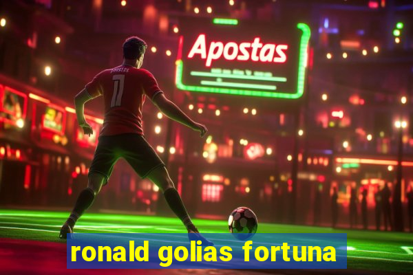 ronald golias fortuna